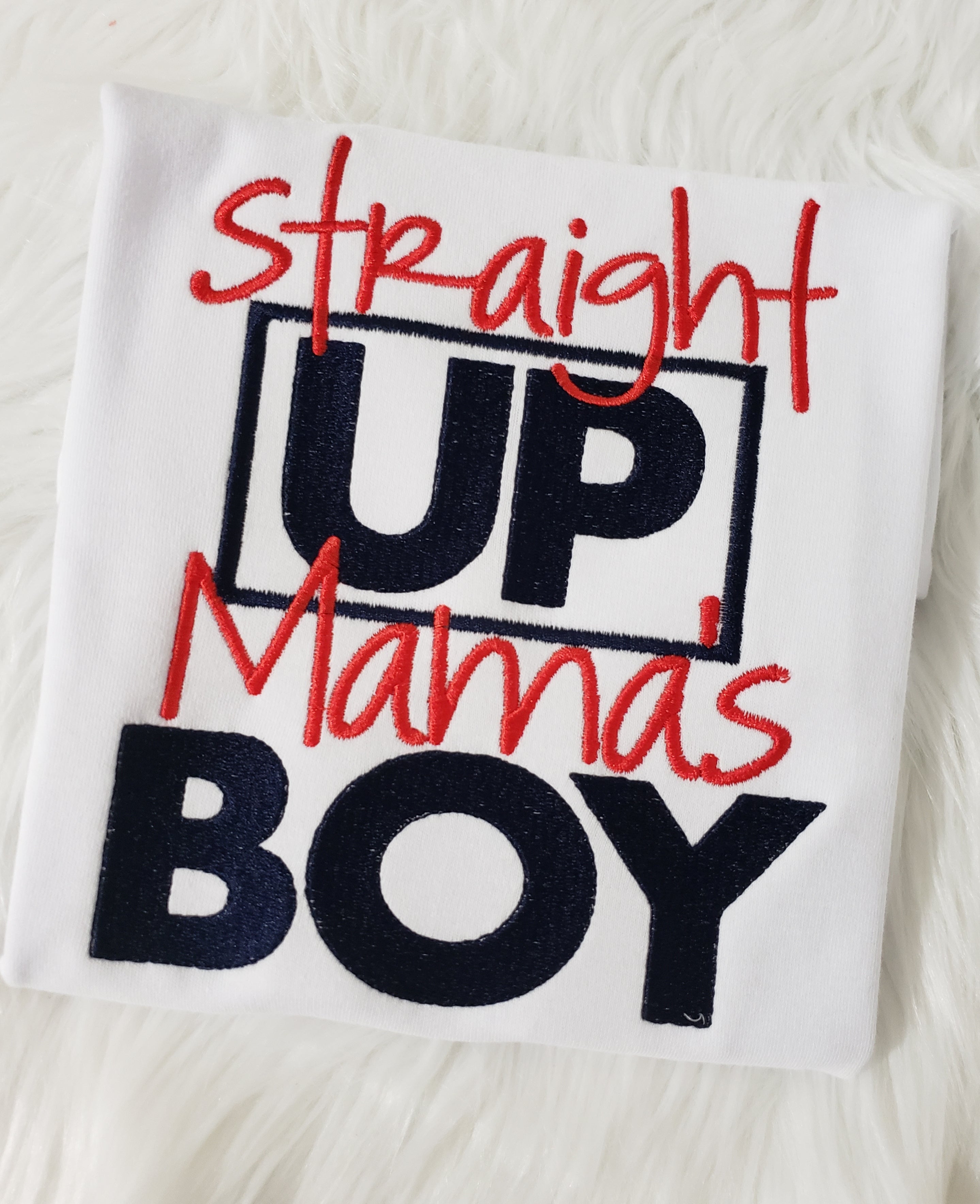 Straight Up Mamas Boy